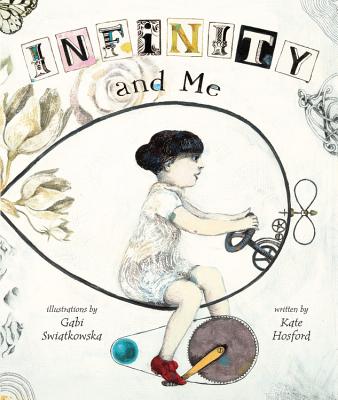 �Infinity and Me,” written by Kate Hosford and illustrated by Gabi Swiatkowska (Carolrhoda Books)
