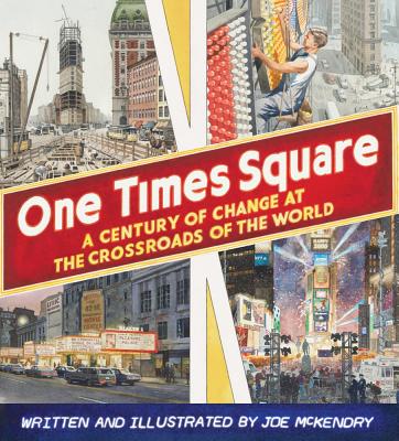 �One Times Square: A Century of Change at the Crossroads of the World,” by Joe McKendry (David R. Godine)