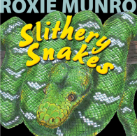 Slithery Snakes by Roxie Munro